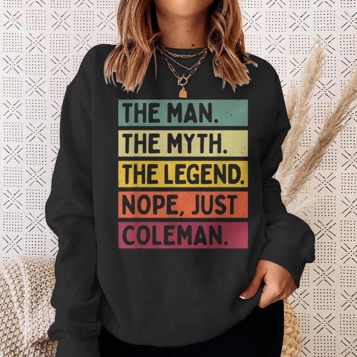 The Man The Myth The Legend Nope Just Coleman Funny Quote Gift For Mens Sweatshirt Gifts for Her