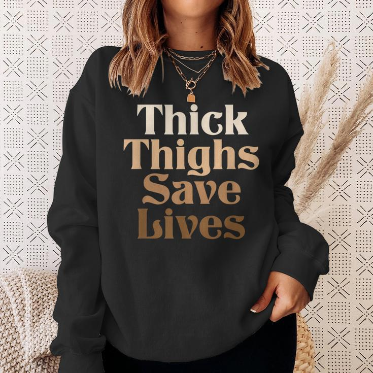 Thick Thighs Save Lives Thick Thighs Save Lives Sweatshirt Gifts for Her