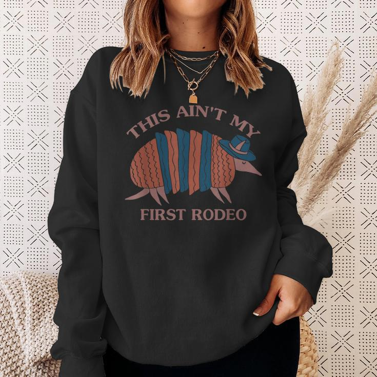 This Aint My First Rodeo Armadillo Funny Quote Sweatshirt Gifts for Her