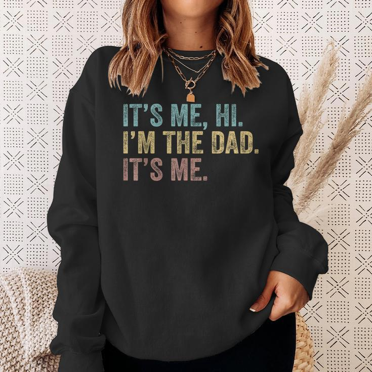 Vintage Fathers Day Its Me Hi Im The Dad Its Me For Mens Sweatshirt Gifts for Her