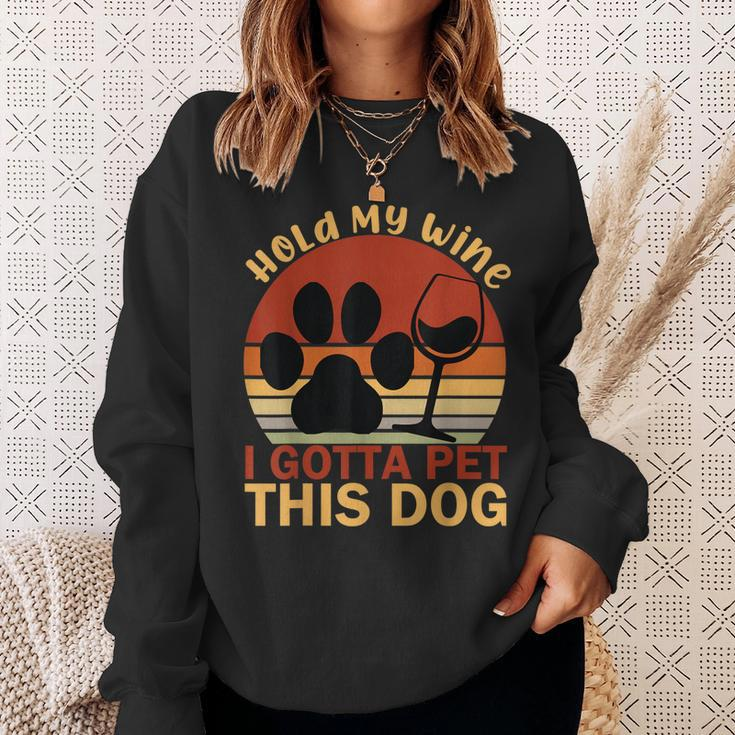 Vintage Hold My Wine I Gotta Pet This Dog Adoption Dad Mom Sweatshirt Gifts for Her