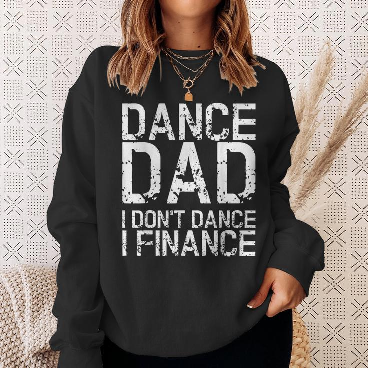 Vintage Retro Dance Dad I Dont Dance I Finance Gift Sweatshirt Gifts for Her