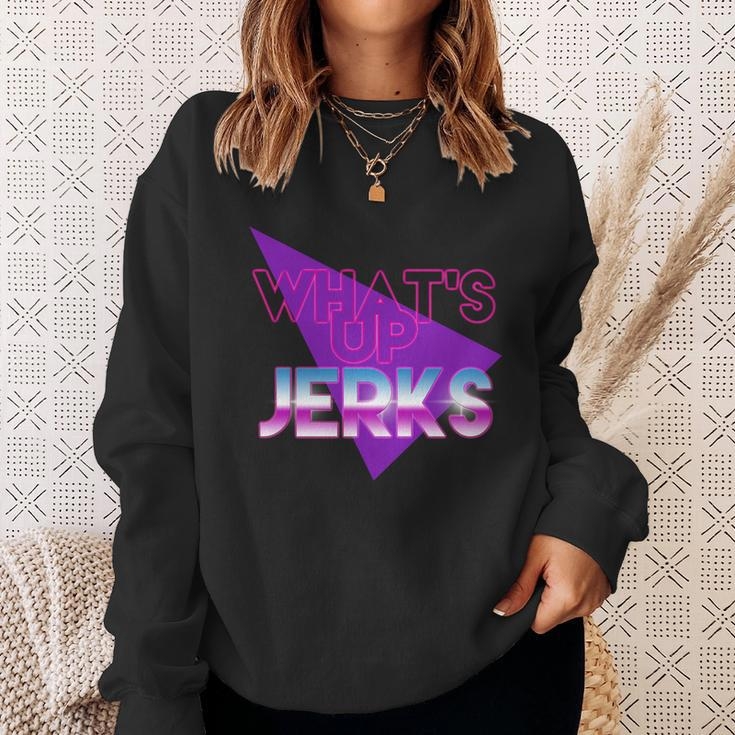 Whats Up Jerks Retro Sweatshirt Gifts for Her