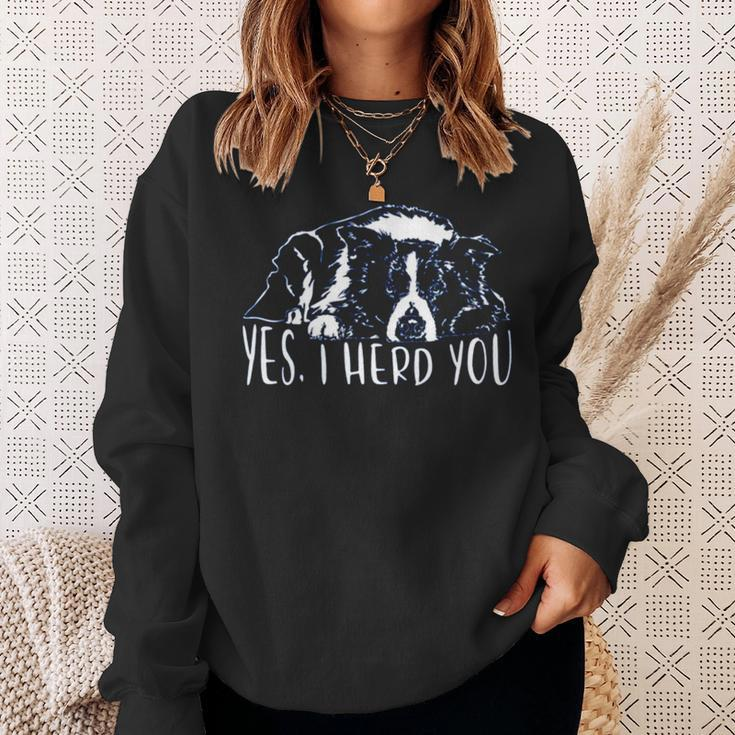 Yes I Herd You Border Collie Dog Saying Dog Sweatshirt Gifts for Her