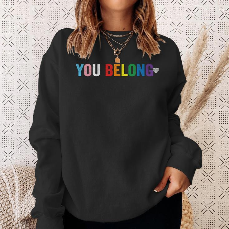 You Belong Gay Pride Lgbt Support And Respect Transgender Sweatshirt Gifts for Her