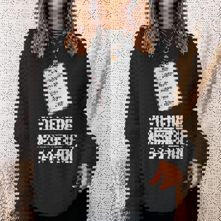 You Done Messed Up Aaron V2 Sweatshirt Gifts for Her