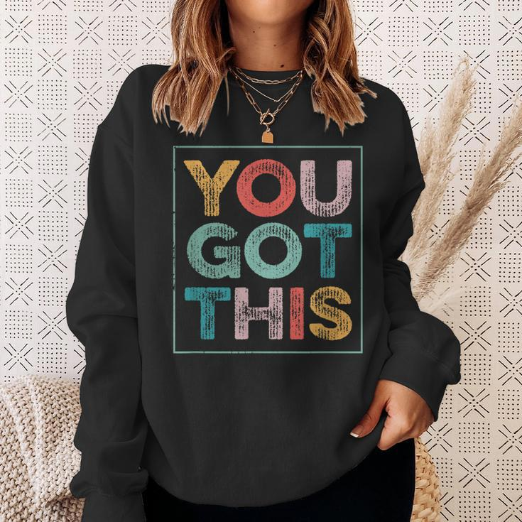 You Got This Saying Cool Motivational Quote Sweatshirt Gifts for Her