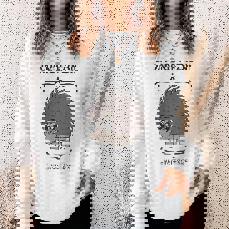 Danger Zone Snuggles Zone Sweatshirt Gifts for Her