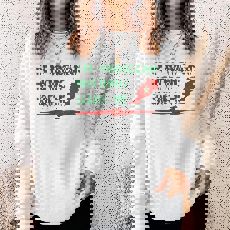Funny Im Moroccan Nothing Scares Me Sweatshirt Gifts for Her