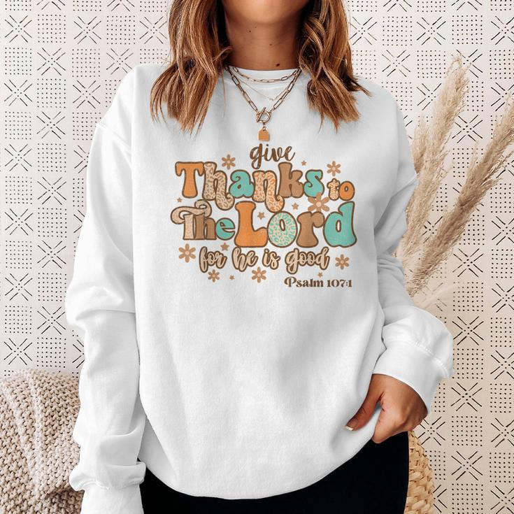 Give Thank To The Lord Psalms 1071 Christian Thanksgiving Men Women Sweatshirt Graphic Print Unisex Gifts for Her