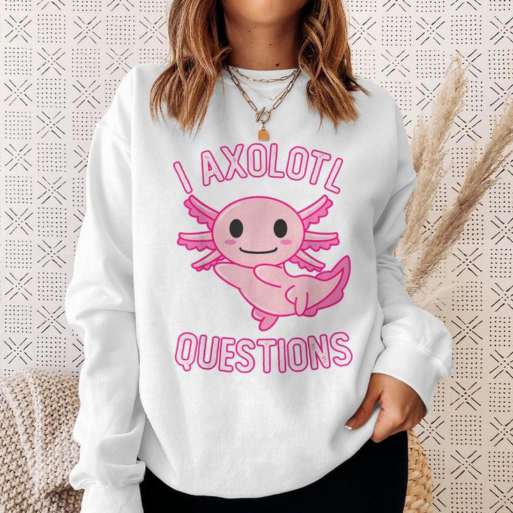 I Axolotl Questions Funny Cute Kawaii Girls Sweatshirt Gifts for Her