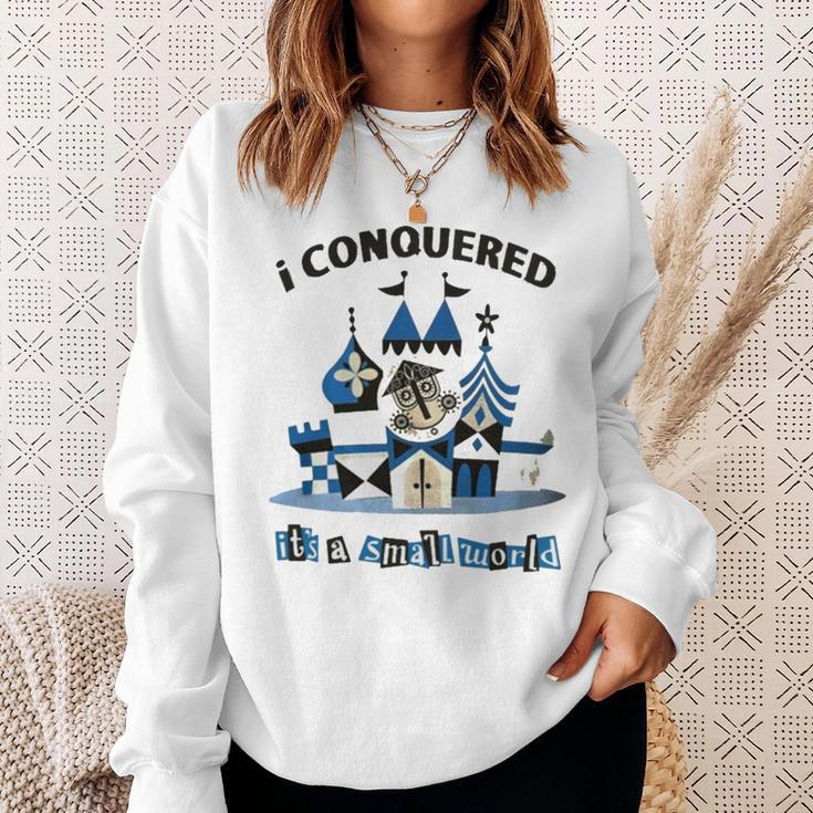 I Conquered It’S A Small WorldSweatshirt Gifts for Her