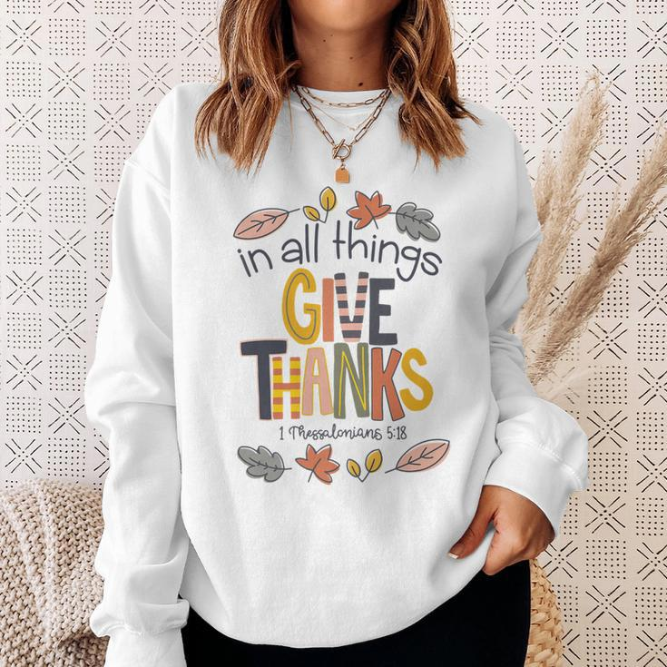 In All Things Give Thanks Sweatshirt Gifts for Her