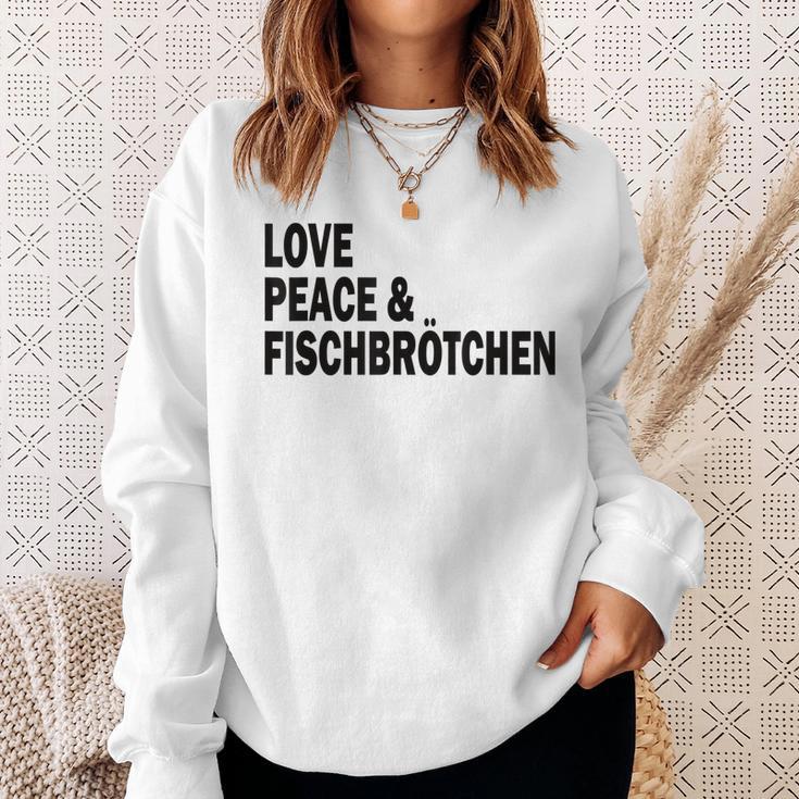 Moin Fischbrötchen Love Peace Norddeutsch Plattdeutsch Sweatshirt Geschenke für Sie