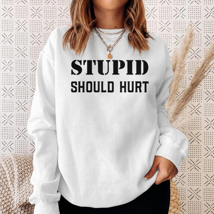 Stupid Should Hurt Sarcastic Dad Humor Joke Military Veteran Men Women Sweatshirt Graphic Print Unisex Gifts for Her