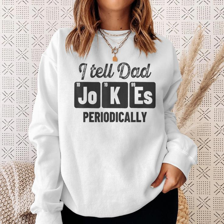 Vintage Fathers Day I Tell Dad Jokes Periodically Science Sweatshirt Gifts for Her