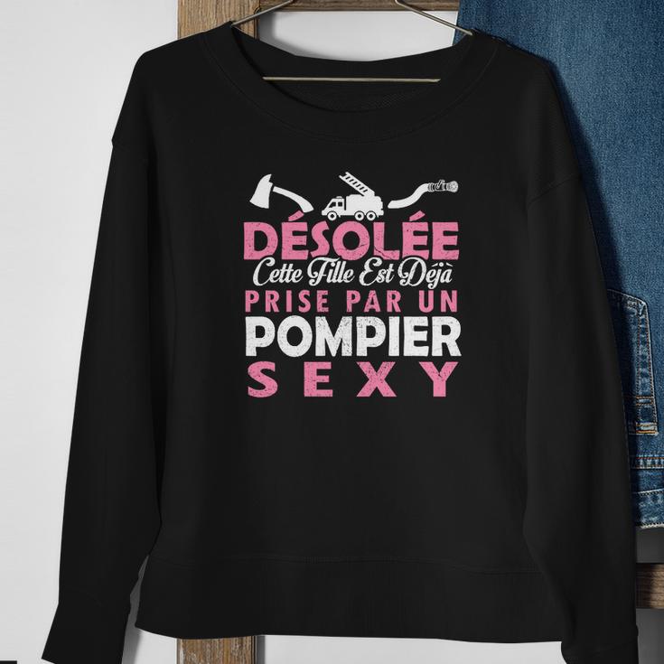 Desole Cette Fille Est Deja Prise Par Un Pompier Super Sexy T-Shirt Sweatshirt