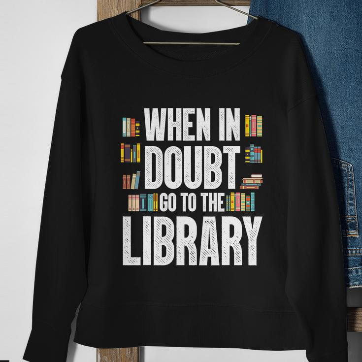 A Cool Gift For Book Reader Librarian Bookworm Book Lovers Sweatshirt Gifts for Old Women