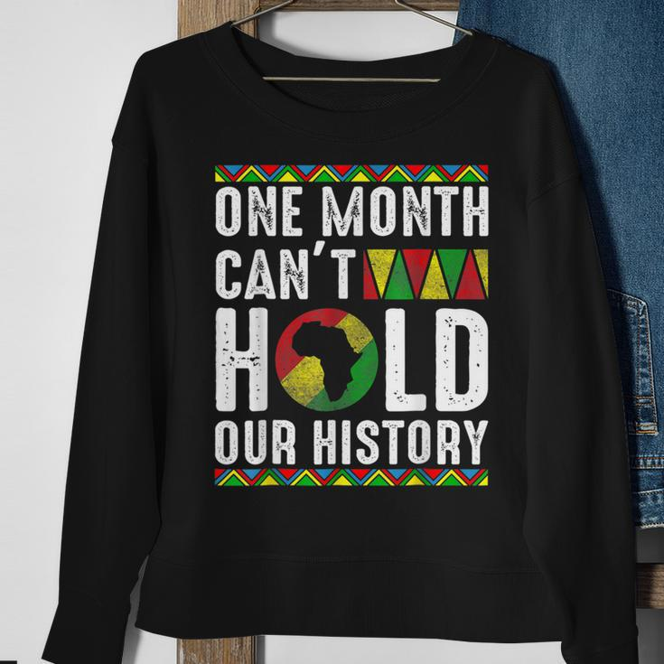 Africa One Month Cant Hold Our History Black History Month Sweatshirt Gifts for Old Women