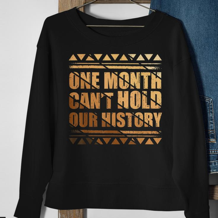 African One Month Cant Hold Our History Black History Month Sweatshirt Gifts for Old Women