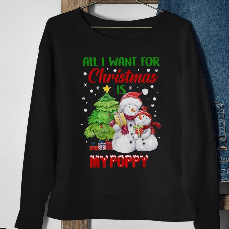 All I Want For Christmas Is My Poppy Snowman Christmas Men Women Sweatshirt Graphic Print Unisex Gifts for Old Women