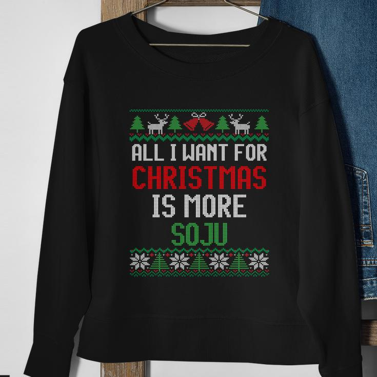 All I Want Is More Soju South Korean Alcohol Ugly Christmas Gift Sweatshirt Gifts for Old Women