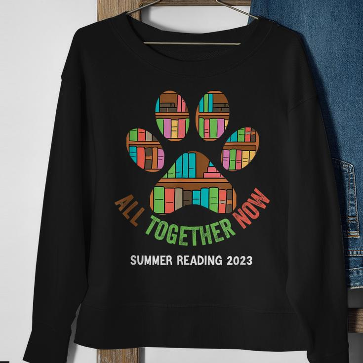 All Together Now Summer Reading Program 2023 Library Books Sweatshirt Gifts for Old Women