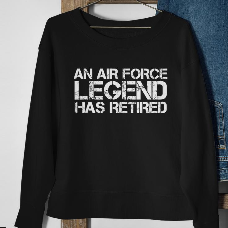 An Air Force Legend Has Retired Funny Retirement Sweatshirt Gifts for Old Women
