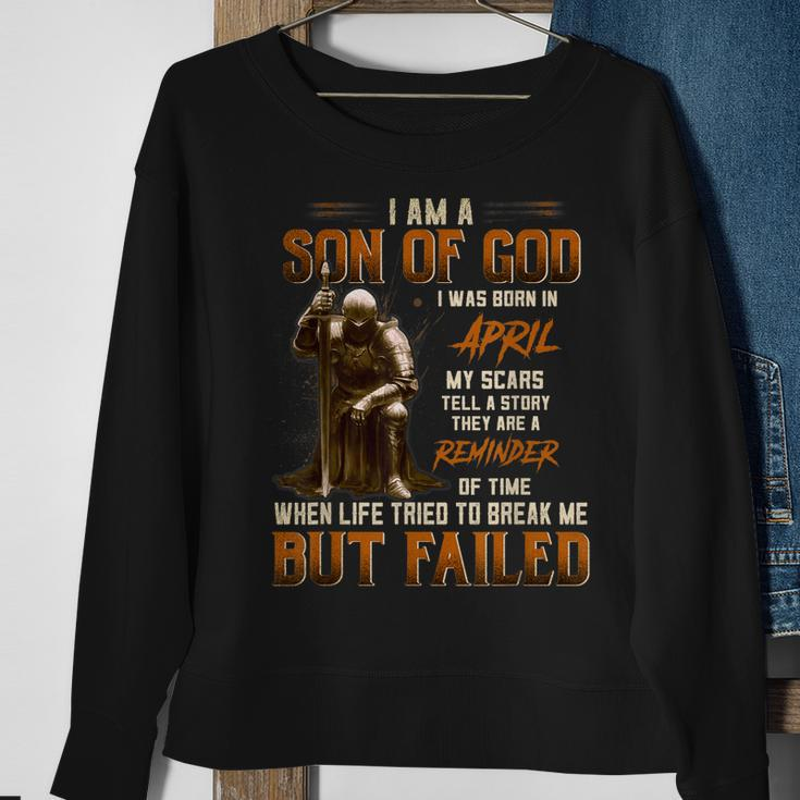 April Son Of God My Scars Tell A Story Reminder Of Time Gift For Mens Sweatshirt Gifts for Old Women