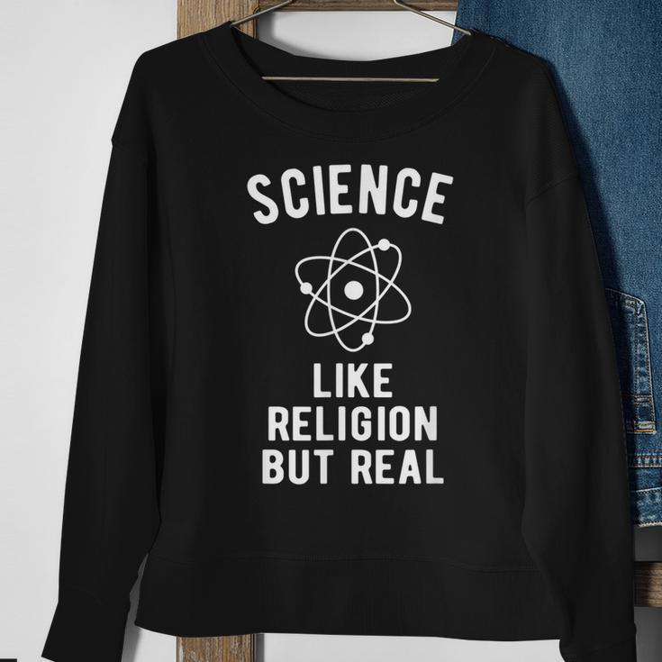 Atheist Science - Like Religion But Real Sweatshirt Gifts for Old Women