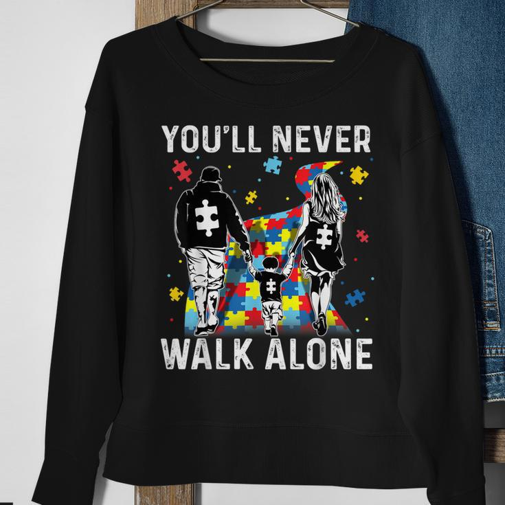 Autism Dad Mom Son Support Alone Parents Youll Never Walk Sweatshirt Gifts for Old Women