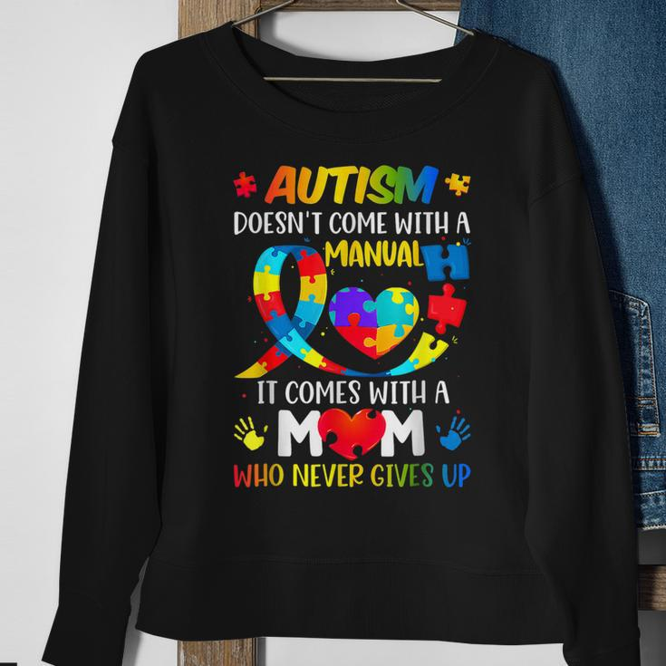 Autism Mom Doesnt Come With A Manual Women Autism Awareness Sweatshirt Gifts for Old Women