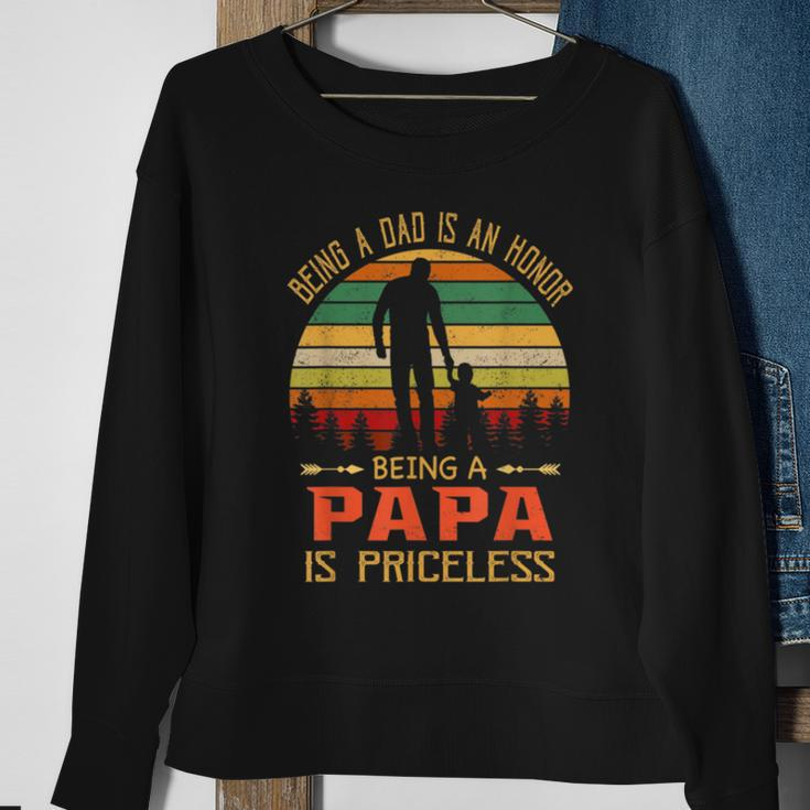 Being A Dad Is An Honor Being A Papa Is Priceless Sweatshirt Gifts for Old Women