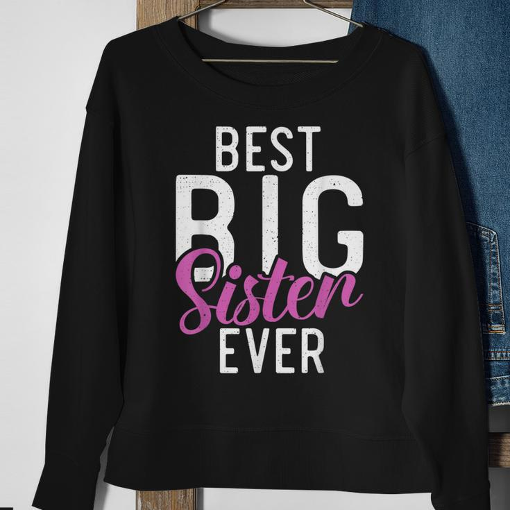 Best Big Sister Ever Proud Big Sister Sweatshirt Gifts for Old Women
