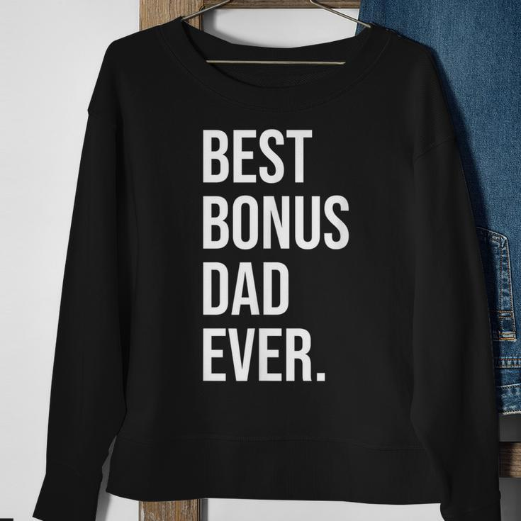 Best Bonus Dad Ever Fathers Day Gift Sweatshirt Gifts for Old Women