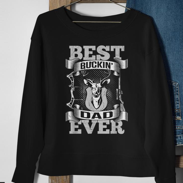Best Buckin Dad Ever For Dads Sweatshirt Gifts for Old Women