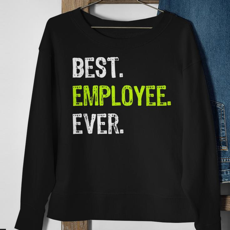 Best Employee Ever Funny Employee Of The Month Gift Sweatshirt Gifts for Old Women