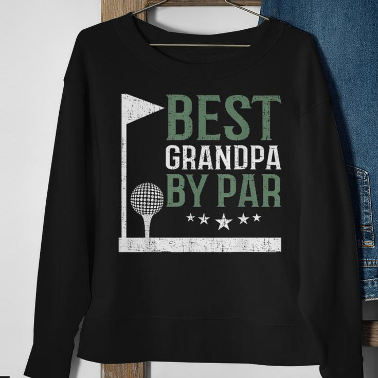 Best Grandpa By Par Golf Lover Fathers Day Funny Dad Gift V2 Sweatshirt Gifts for Old Women