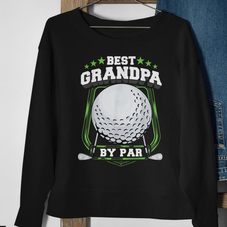 Best Grandpa By Par Golf Papa Grandfather Pop Dad Golf Gift Gift For Mens Sweatshirt Gifts for Old Women