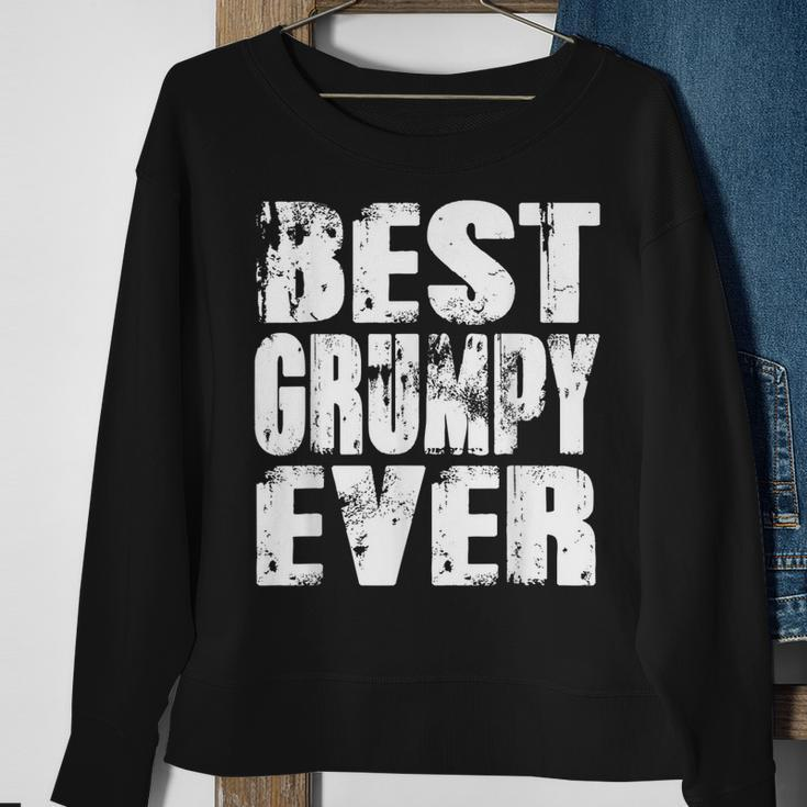 Best Grumpy Ever | Funny Papa Gifts Dad Gifts Fathers Day Gift For Mens Sweatshirt Gifts for Old Women
