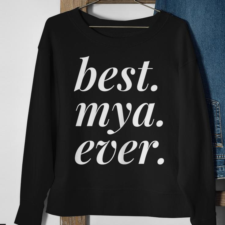 Best Mya Ever Name Personalized Woman Girl Bff Friend Sweatshirt Gifts for Old Women