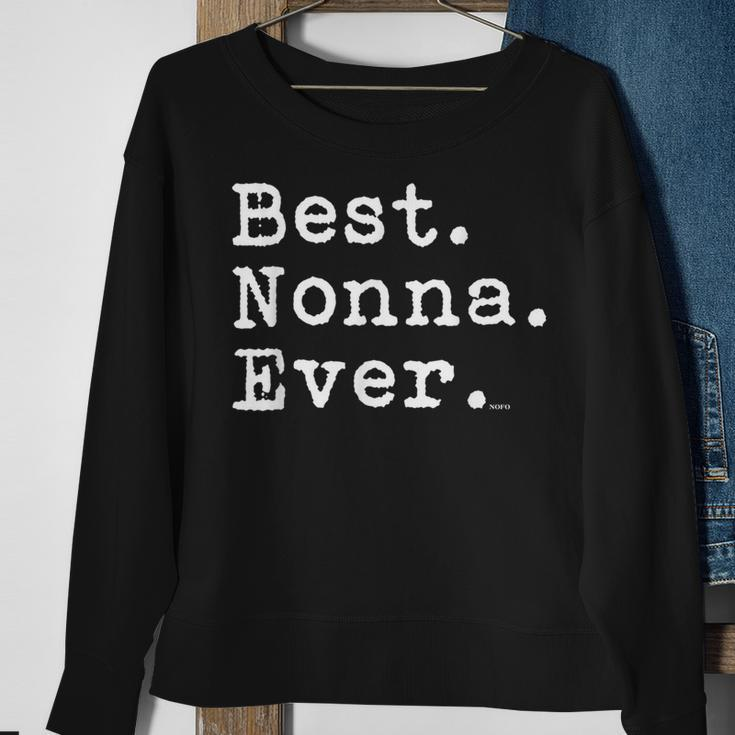 Best Nonna Ever Best Nonna Ever Sweatshirt Gifts for Old Women