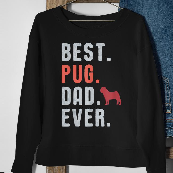 Best Pug Dad Ever Fathers Day Dog Daddy Gift Gift For Mens Sweatshirt Gifts for Old Women