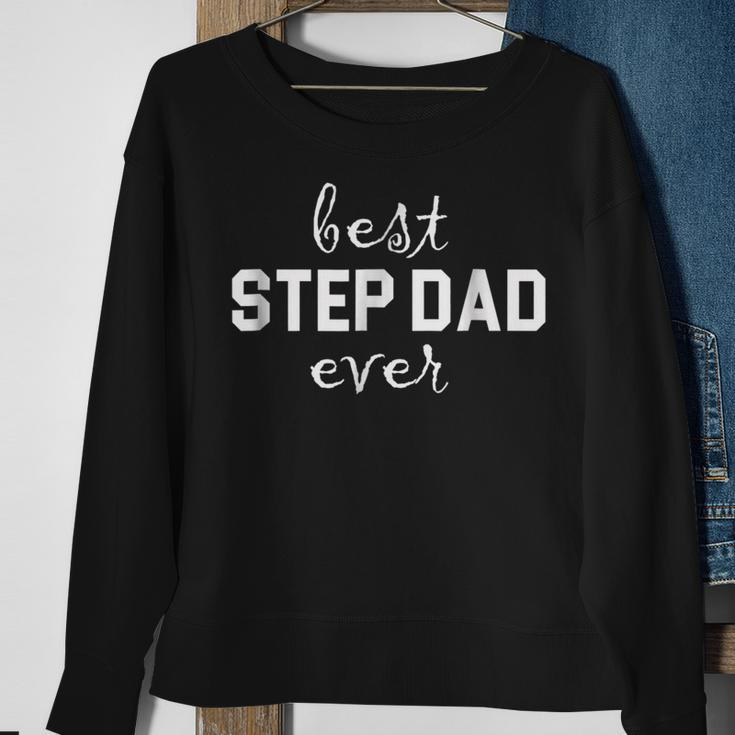 Best Step Dad Ever Fathers DayGift For Dads Sweatshirt Gifts for Old Women
