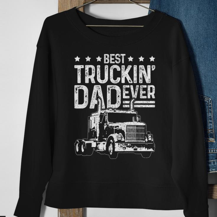 Best Truckin Dad Ever Truck Driver Fathers Day Gift Gift For Mens Sweatshirt Gifts for Old Women