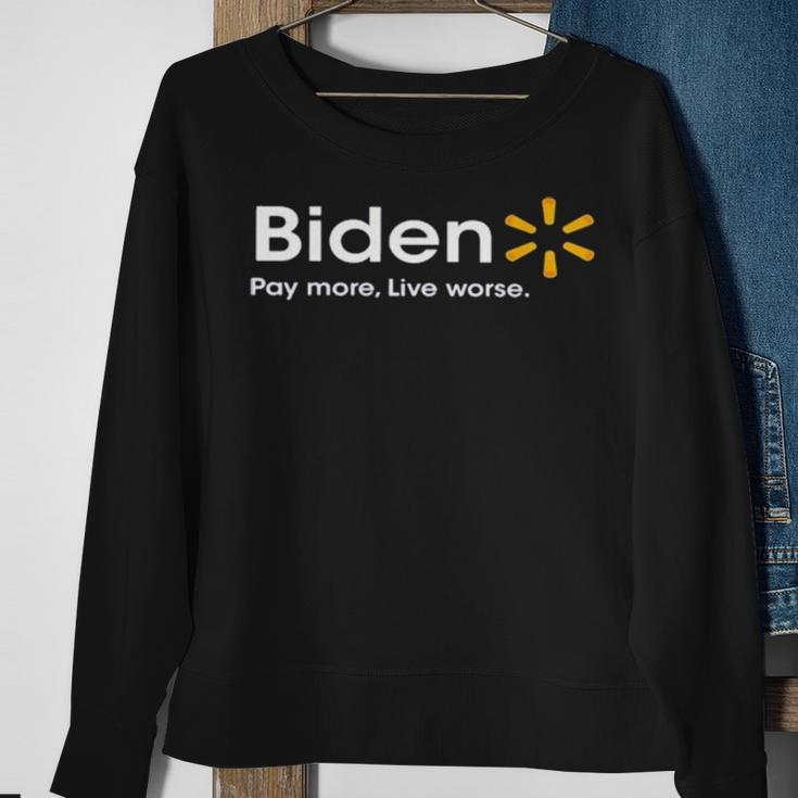 Biden Pay More Live WorseSweatshirt Gifts for Old Women