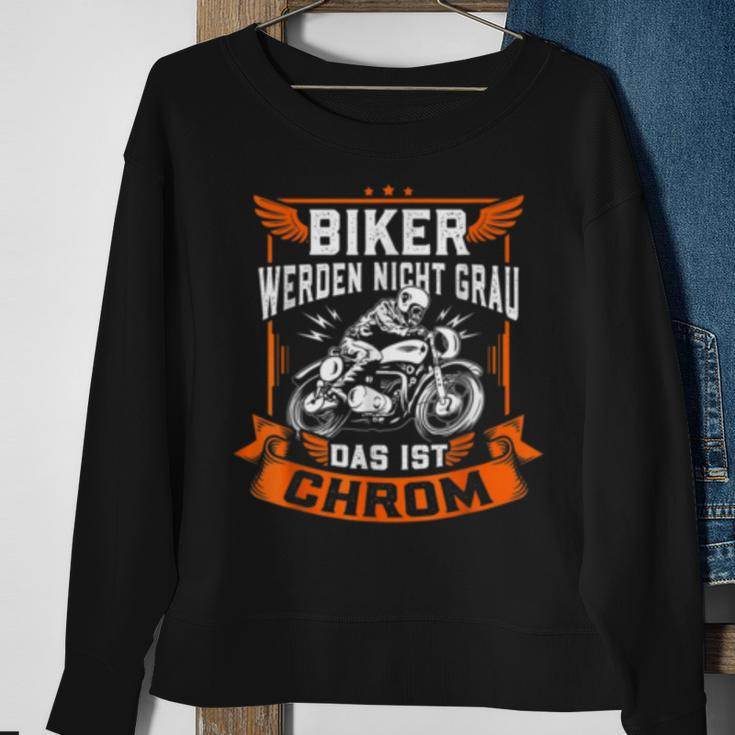 Biker Werden Nicht Grau Das Ist Chrom Motorrad Ironie Sweatshirt Geschenke für alte Frauen