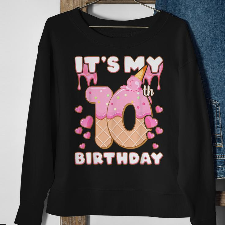Birthday Girl 10 Years Ice Cream Its My 10Th Birthday Sweatshirt Gifts for Old Women