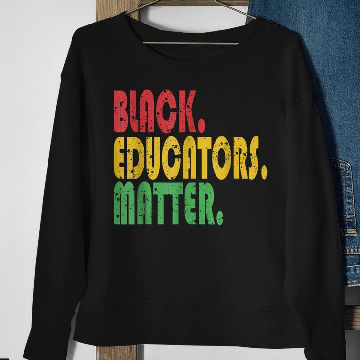 Black Educator Matter Black History Month Afro African Pride Sweatshirt Gifts for Old Women