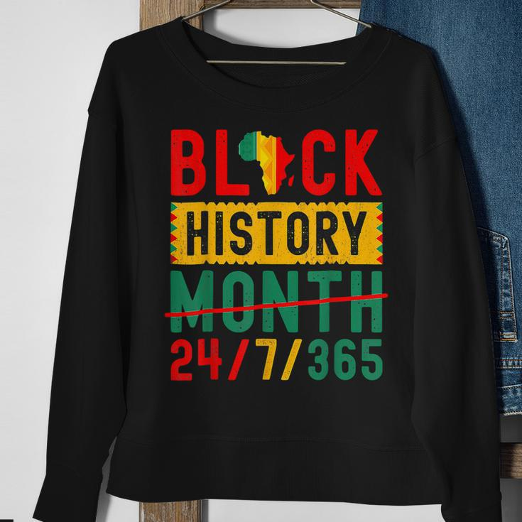 Black History Month One Month Cant Hold Our History 24-7-365 Sweatshirt Gifts for Old Women